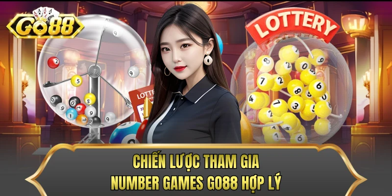 Chiến lược tham gia Number Games GO88 hợp lý
