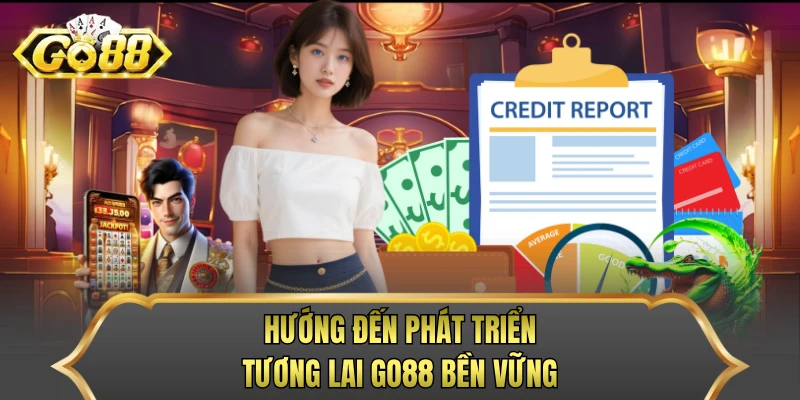 Hướng đến phát triển tương lai GO88 bền vững